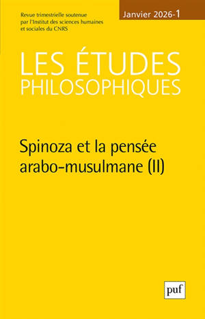 Etudes philosophiques (Les), n° 1 (2026). Spinoza et la pensée arabo-musulmane (II)