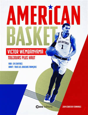 American basket : Victor Wembanyama, toujours plus haut