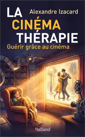 La cinémathérapie : guérir grâce au cinéma