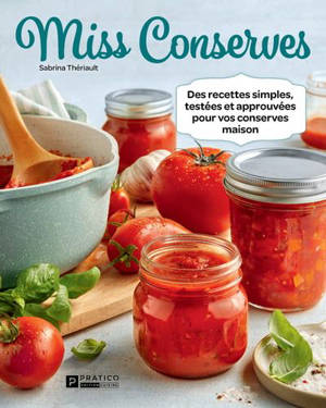 Miss Conserves : Des recettes simples, testées et approuvées pour vos conserves maison 3