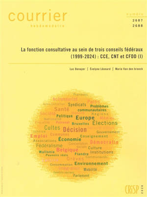 Courrier hebdomadaire, n° 2687-2688. La fonction consultative au sein de trois conseils fédéraux (1999-2024) : CCE, CNT et CFDD (I)