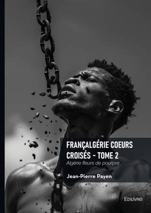 Françalgérie Coeurs croisés : Tome 2