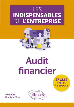 Audit financier : 27 clés prêtes à l'emploi