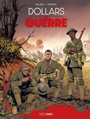 Dollars de guerre : histoire complète