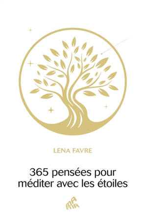 365 pensées pour méditer avec les étoiles