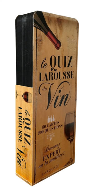 Le quiz Larousse du vin : 80 cartes, 200 questions
