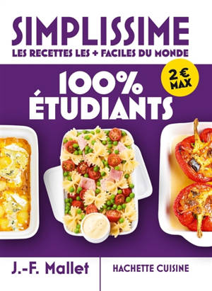 Simplissime, les recettes les + faciles du monde : 100 % étudiants
