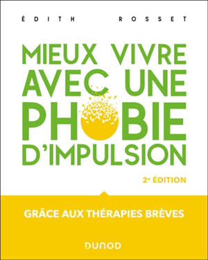 Mieux vivre avec une phobie d'impulsion : grâce aux thérapies brèves