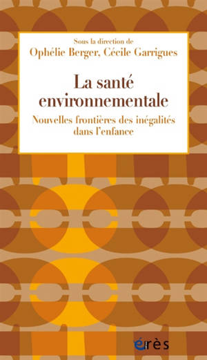 La santé environnementale : nouvelles frontières des inégalités dans l'enfance