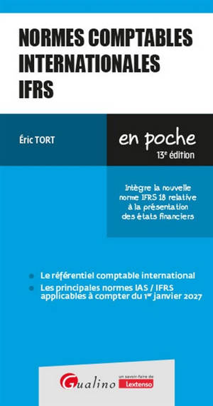 Normes comptables internationales IFRS : intègre la nouvelle norme IFRS relative à la présentation des états financiers