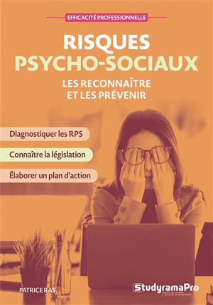 Risques psychosociaux : les reconnaître et les prévenir