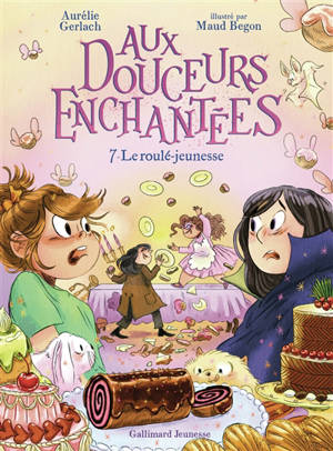 Aux douceurs enchantées. Vol. 7. Le roulé-jeunesse