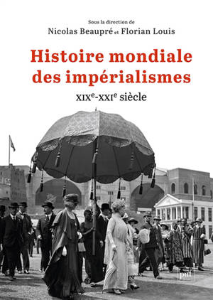 Histoire mondiale des impérialismes : XIXe-XXIe siècle