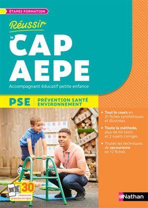 Réussir le CAP AEPE accompagnant éducatif petite enfance : PSE, prévention santé environnement