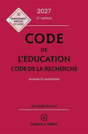 Code de l'éducation 2027 : code de la recherche : annoté & commenté