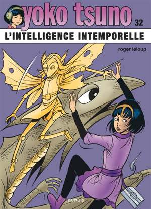 Yoko Tsuno. Vol. 32. L'intelligence intemporelle