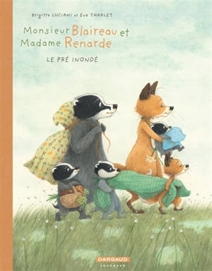 Monsieur Blaireau et Madame Renarde. Vol. 8. Le pré inondé