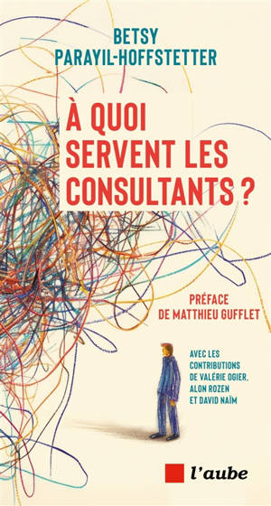 A quoi servent les consultants ?