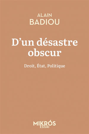 D'un désastre obscur : droit, Etat, politique