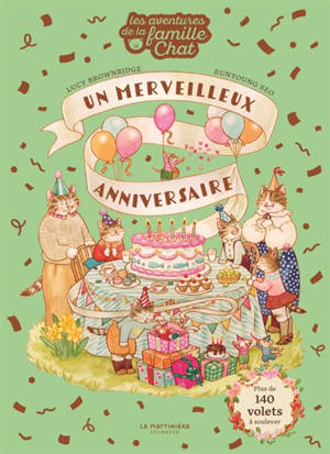 Les aventures de la famille Chat. Un merveilleux anniversaire