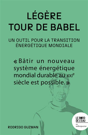 Légère tour de Babel : un outil pour la transition énergétique mondiale