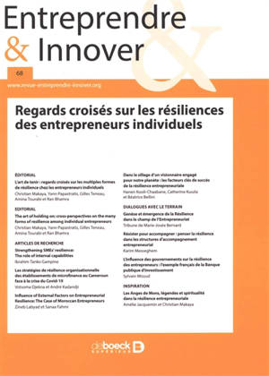 Entreprendre & innover, n° 68. Regards croisés sur les résiliences des entrepreneurs individuels. Cross-perspectives on the resilience of individuals entrepreneurs