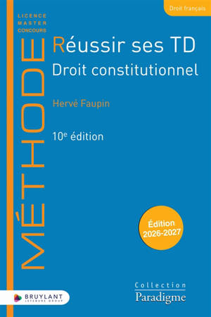 Réussir ses TD. Droit constitutionnel : 2026-2027