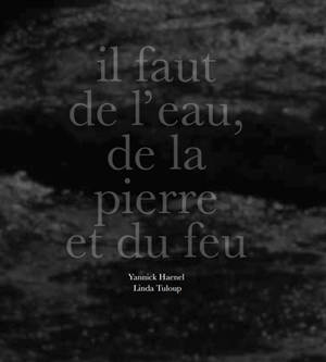 Il faut de l'eau, de la pierre et du feu