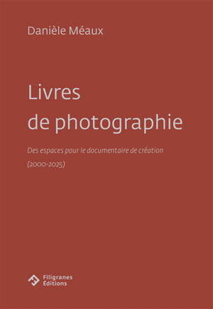 Livres de photographie : des espaces pour le documentaire de création (2000-2025)