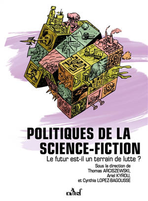 Politiques de la science-fiction : le futur est-il un terrain de lutte ?
