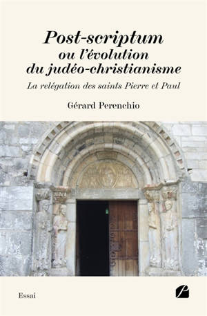 Post-scriptum ou l'évolution du judéo-christianisme : La relégation des saints Pierre et Paul
