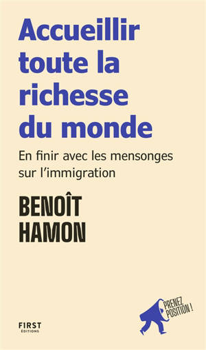 Accueillir toute la richesse du monde : en finir avec les mensonges sur l'immigration