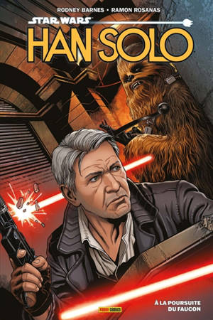 Star Wars : Han Solo. A la poursuite du Faucon