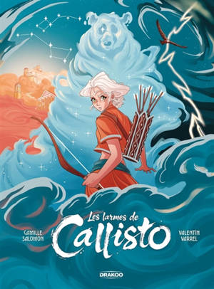 Les larmes de Callisto : la constellation de la Grande Ourse : histoire complète