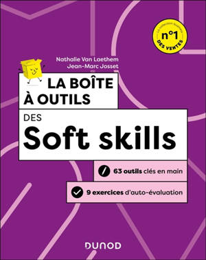 La boîte à outils des soft skills : 63 outils clés en main, 9 exercices d'auto-évaluation