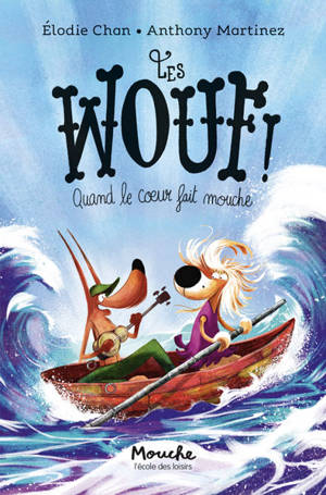 Les Wouf !. Vol. 2. Quand le coeur fait mouche
