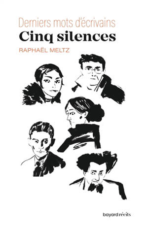 Cinq silences : derniers mots d'écrivains