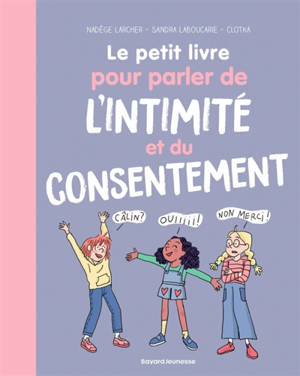 Le petit livre pour parler de l'intimité et du consentement
