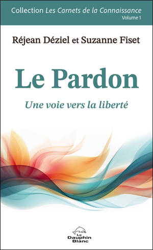 Le pardon : Une voie vers la liberté 1