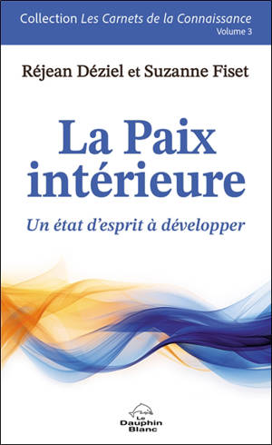 La paix intérieure : Un état d'esprit à développer 3