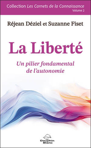 La liberté : Un pilier fondamental de l'autonomie 2