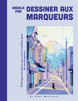 Dessiner aux marqueurs : techniques et astuces pour tirer le meilleur parti de vos marqueurs