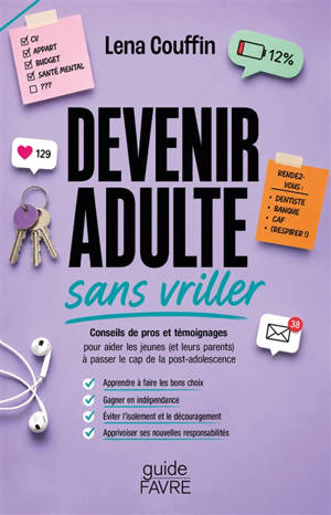 Devenir adulte sans vriller : conseils de pros et témoignages pour aider les jeunes (et leurs parents) à passer le cap de la post-adolescence