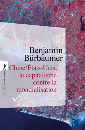 Chine-Etats-Unis, le capitalisme contre la mondialisation