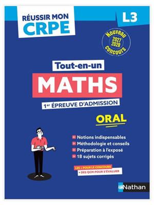 Maths, 1re épreuve d'admission, oral L3 : tout-en-un : nouveau concours 2027-2028