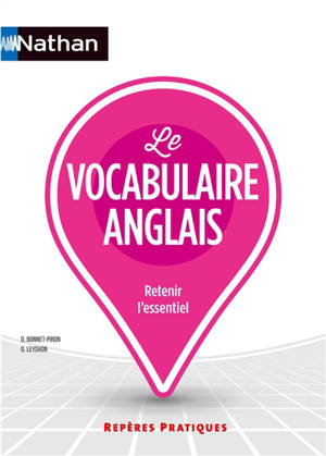 Le vocabulaire anglais : retenir l'essentiel