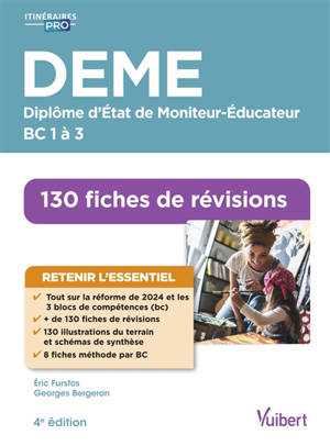 DEME diplôme d'Etat de moniteur-éducateur : BC 1 à 3, 130 fiches de révisions