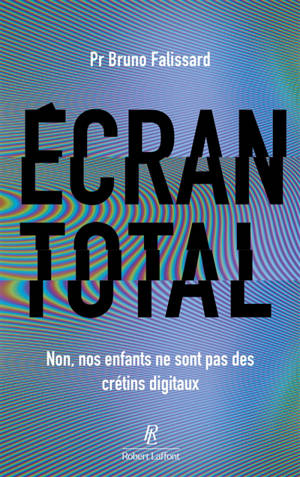 Ecran total : non, nos enfants ne sont pas des crétins digitaux