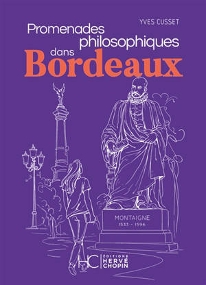 Promenades philosophiques dans Bordeaux