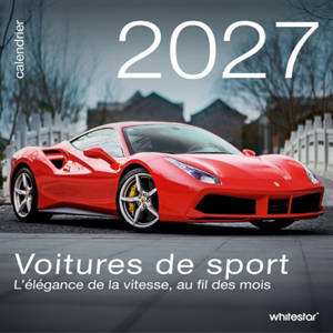 Voitures de sport : calendrier 2027 : l'élégance de la vitesse, au fil des mois